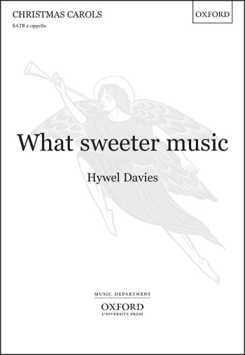 Davies: What sweeter music: SATB unaccompanied (OUP DIGITAL)