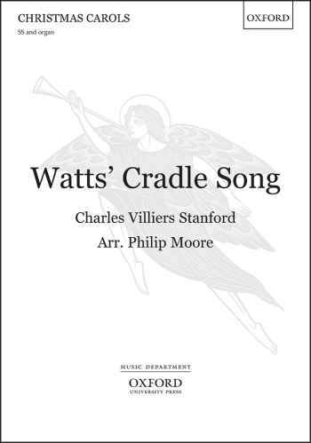 Stanford: Watts'' Cradle Song For SS And Organ Digital Edition (OUP) Digital Edition