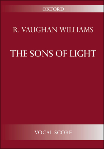 Vaughan Williams: Sons Of Light The: Vocal Score (OUP DIGITAL)