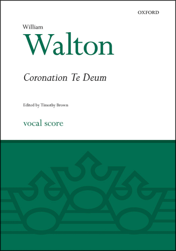 Walton: Coronation Te Deum: Vocal Score: (Brown) (2nd Edition)  (OUP) Digital Edition