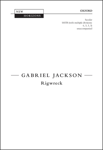 Jackson: Rigwreck Rigwreck sets a text by poet Pierre Joris on the 2010 (OUP DIGITAL)