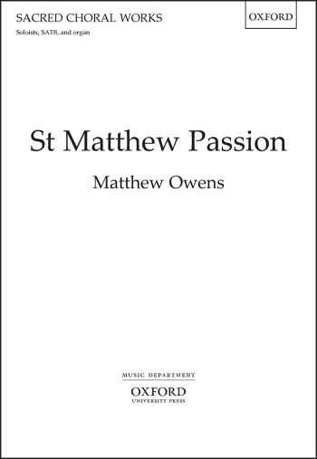 Owens: St Matthew Passion For Soloists, SATB, And Organ (OUP DIGITAL)