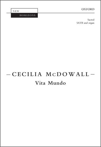 McDowall: Vita Mundo for SATB and organ (OUP) Digital Edition