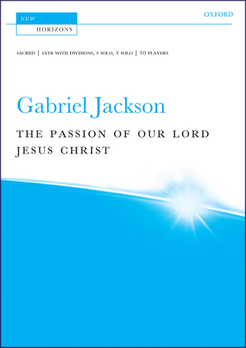Jackson: The Passion Of Our Lord Jesus Christ : Satb With Divsions: A Cappella (OUP) Digital Edition