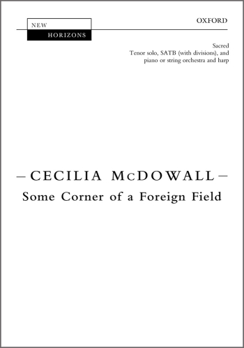 McDowall: Some corner of a foreign field for tenor solo, SATB (with divisions), and piano or string
