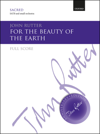 Rutter: For the beauty of the earth for SATB and small orchestra Full Score (OUP DIGITAL)