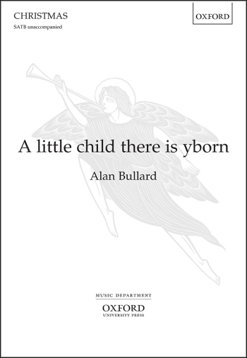 Bullard: A Little Child Is Born: Vocal Satb  (OUP)