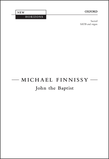 Finnissy: John The Baptist For SATB And Organ (OUP) Digital Edition