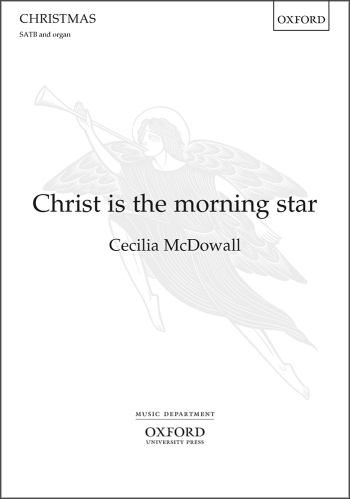 McDowall: Christ is the morning star for SATB and organ (OUP) Digital Edition