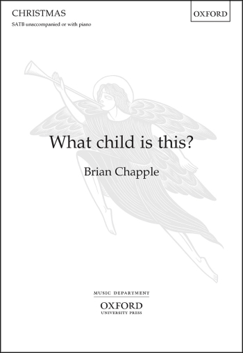 Chapple: What Child Is This?: Vocal Satb  (OUP)