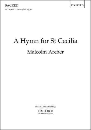 Archer: A Hymn for St Cecilia for SATB (with divisions) and organ (OUP) Digital Edition