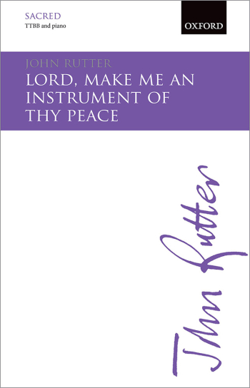 Lord, make me an instrument of thy peace for TTBB and piano  (OUP DIGITAL)