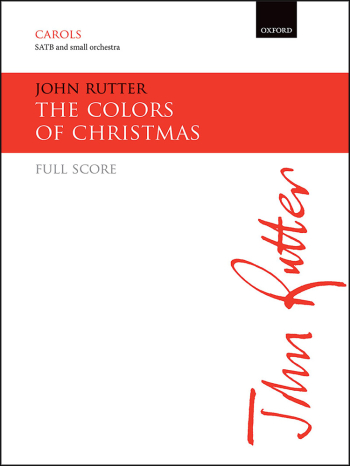 Rutter: The Colors of Christmas for SA and piano or orchestra (OUP DIGITAL)