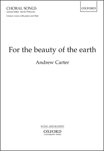 Carter: For The Beauty Of The Earth: Vocal Unison (OUP) Digital Edition