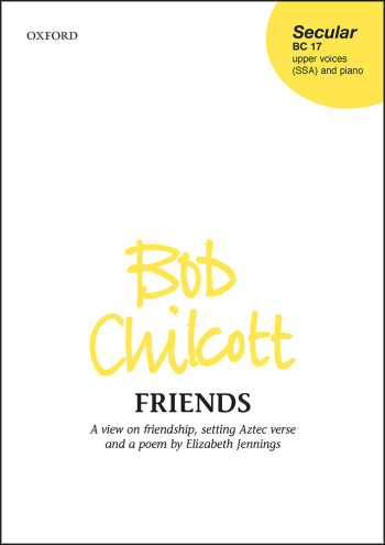 Chilcott: Friends Vocal SSA (OUP) Digital Edition