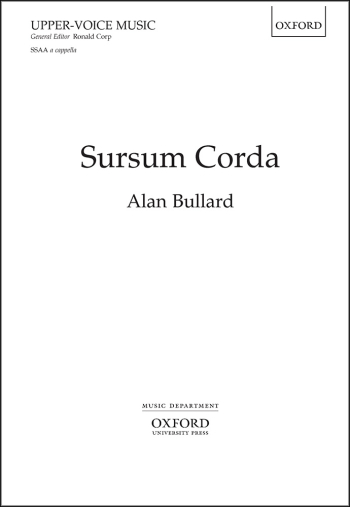 Bullard: Sursum Carol:  Vocal SSAA (OUP)