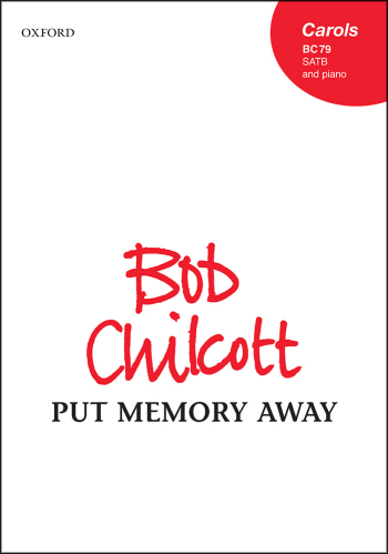 Chilcott: Put Memory Away: Vocal SATB (OUP) Digital Edition