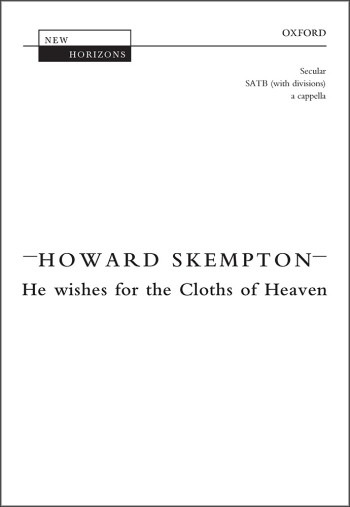 Skempton: He wishes for the Cloths of Heaven for SATB (OUP) Digital Edition