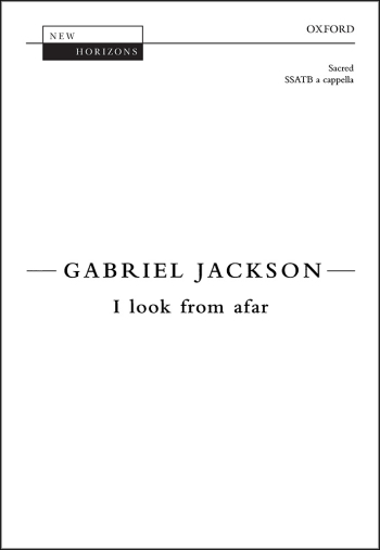 Jackson: I Look From Afar: Vocal SATB (OUP)