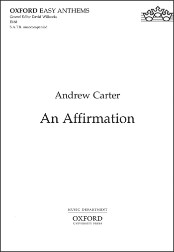 Carter: An Affirmation: Vocal SATB (OUP) Digital Edition