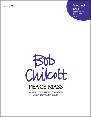 Chilcott: Peace Mass This work for SA and organ is suitable for performance (OUP DIGITAL)