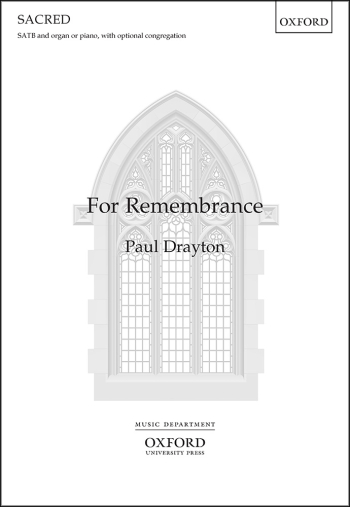Drayton: For Remembrance SATB Vocal (OUP)