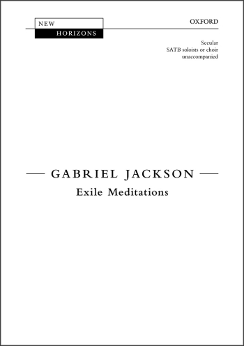Jackson: Exile Meditations: SATB soloists/choir : Vocal score  (OUP) Digital Edition