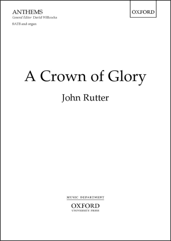 Rutter: A Crown Of Glory: Vocal SATB & Organ (OUP) Digital Edition