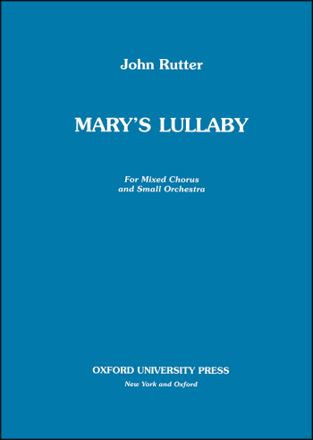 Rutter: Mary's Lullaby For SATB And Piano: Full Score (OUP DIGITAL)