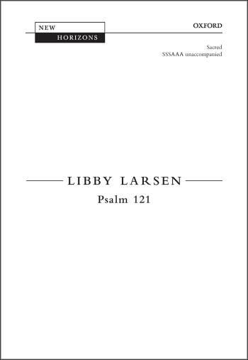 Larsen: Psalm 121 for SSSAAA unaccompanied (OUP) Digital Edition