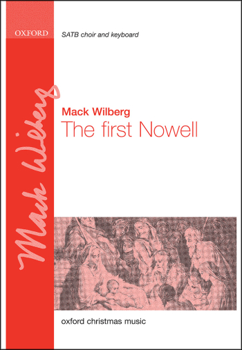 Wilberg: The first Nowell for SATB and keyboard or orchestra (OUP) Digital Edition