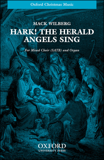 Wilberg: Hark! the herald angels sing for SATB  (OUP) Digital Edition