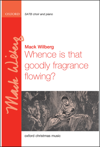 Wilberg: Whence is that goodly fragrance flowing? for SATB and piano   (OUP) Digital Edition