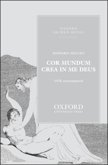 Helvey: Cor mundum crea in me Deus (O God, create in me a clean heart)  (OUP) Digital Edition
