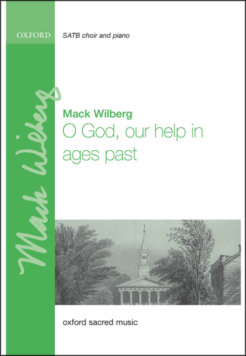Wilberg: O God our help in ages past for SATB and keyboard or orchestra (OUP) Digital Edition
