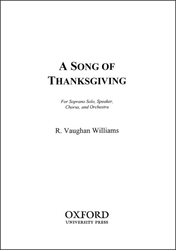 Vaughan Williams: A Song of Thanksgiving for soprano solo, speaker, SATB chorus,  (OUP DIGITAL)