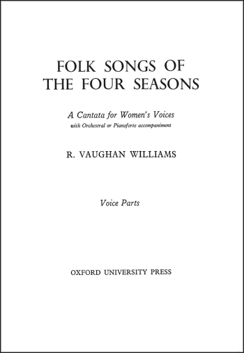 Vaughan Williams: Folk Songs of the Four Seasons Cantata for women's chorus (OUP DIGITAL)
