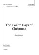 Chilcott: The Twelve Days of Christmas for SATB with one piano  (OUP) Digital Edition