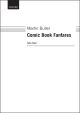 Butler: Comic Book Fanfares Comic Book Fanfares is a fantasy for Solo horn (OUP DIGITAL)