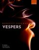 Sheehan: Vespers For SATB Unaccompanied And Soloists  (OUP DIGITAL)