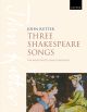 Rutter: Three Shakespeare Songs SATBarB Unaccompanied (OUP)