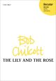 Chilcott: The Lily And The Rose: Vocal: Satb With Piano (OUP) Digital Edition
