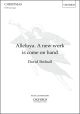 Bednall: Alleluya. A new work is come on hand for SATB & organ (OUP) Digital Edition