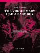 Wilberg: The Virgin Mary had a baby boy for SATB and piano four hands  (OUP) Digital Edition