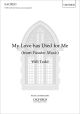 Todd: My Love Has Died For Me: For SATB (with Divisions) Unaccompanied (OUP) Digital Edition