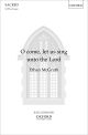 McGrath: O come, let us sing unto the Lord: SATB & organ (OUP) Digital Edition