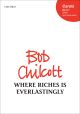 Chilcott: Where Riches is Everlastingly: SATB & percussion (OUP) Digital Edition