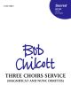 Chilcott: Three Choirs Service (Magnificat and Nunc Dimittis) for SATB  (OUP) Digital Edition