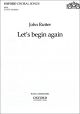 Rutter: Let's begin again for SATB and piano or orchestra (OUP) Digital Edition