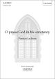 Jackson: O praise God in his sanctuary for SATB and organ (OUP) Digital Edition